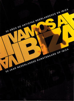 Vamos a Ibiza: 50 años de artistas neerlandeses en Ibiza